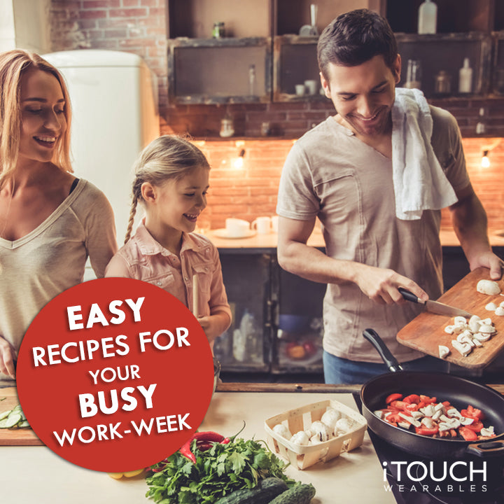 Easy Recipes For Your Busy Work Week